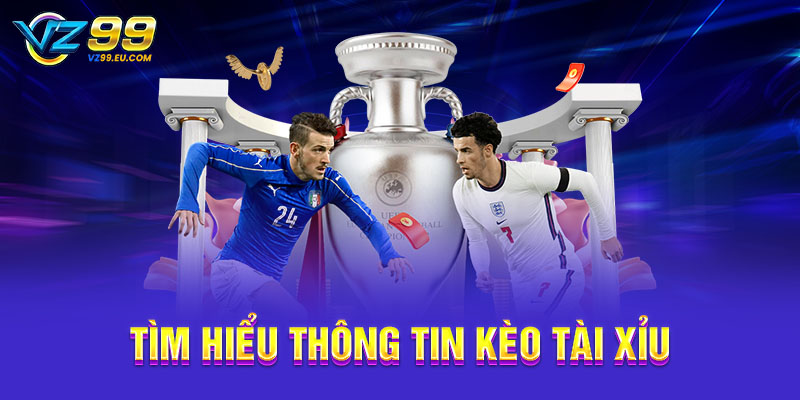 Tìm hiểu thông tin kèo tài xỉu